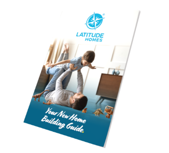 Latitude Homes - Download our home building guide